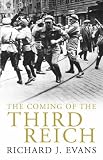 The Coming of the Third Reich:  Richard Evans