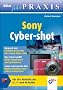 bhv Foto-Praxis: SONY Cyber-shot: F�r die Modelle der S-, T- und -Reihe