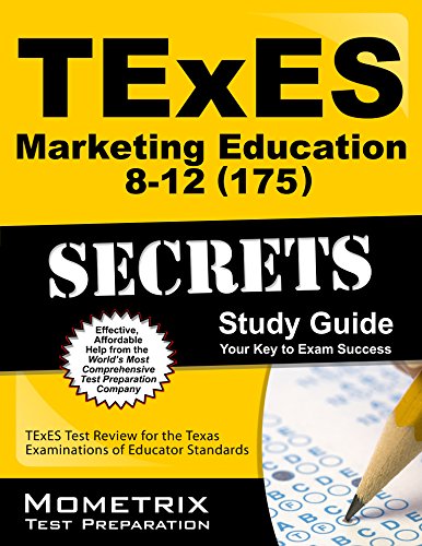 texes marketing education 8 12 175 secrets study guide texes test review for the texas examinations of educator