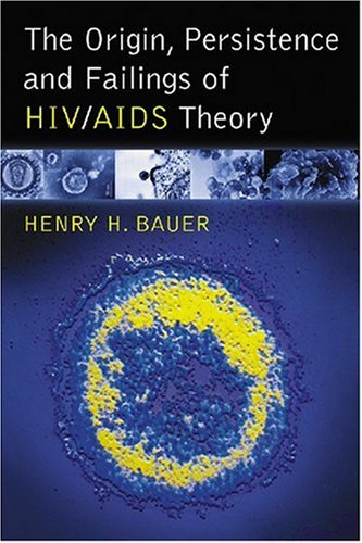 the origin persistence and failings of hivaids theory