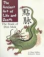 The Ancient Art of Life and Death: The Complete Book of Dim-Mak
