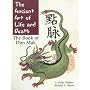 The Ancient Art of Life and Death: The Complete Book of Dim-Mak