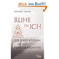 Ruhe im Ich - 108 Meditationen aus dem Advaita-Vedanta