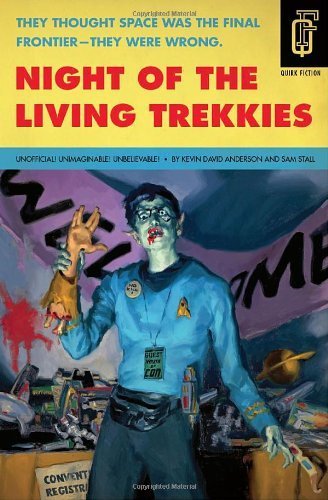 Night of the Living Trekkies (Quirk Fiction) by Kevin David Anderson, Sam Stall(September 15, 2010) Paperback