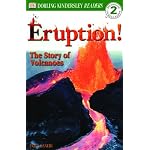 Eruption!: The Story of Volcanoes (DK Readers: Level 2 (Sagebrush)) book cover