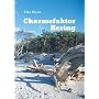 Charmefaktor Hering: Roman von Elke Kleist