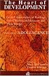 The Heart of Development: Gestalt Approaches to Working with Children, Adolescents, and Their Worlds, V. 2 (Gestatt Press)