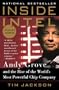 Inside Intel: Andy Grove and the Rise of the World's Most Powerful Chip Company