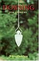 Dowsing: For Answers