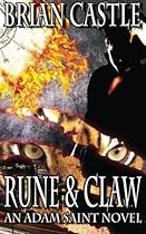 Rune & Claw (The Adam Saint Books) (Volume 1) Rune & Claw (The Adam Saint Books) (Volume 1)