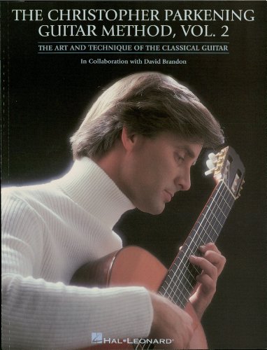 The Christopher Parkening Guitar Method - Volume 2: Guitar Technique