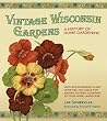 Image of Vintage Wisconsin Gardens: A History of Home Gardening