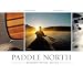 Paddle North: Canoeing the Boundary Waters-Quetico Wilderness