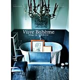 Vivre Boh�me : Eloge de la libert�par Jeanne Bayol