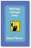 Making Change Easy (Novelty with the Brain in Mind)