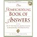 The Homeschooling Book of Answers: The 101 Most Important Questions Answered by Homeschooling's Most Respected Voices (Prima Home Learning Library)