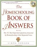 The Homeschooling Book of Answers: The 101 Most Important Questions Answered by Homeschooling's Most Respected Voices (Prima Home Learning Library)