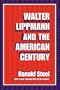 Walter Lippmann and the American Century