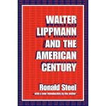 Walter Lippmann and the American Century book cover