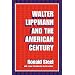 Walter Lippmann and the American Century