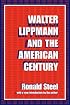 Walter Lippmann and the American Century