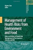 Management of Health Risks from Environment and Food: Policy and Politics of Health Risk Management in Five Countries -- Asbestos and BSE (Alliance for Global Sustainability Bookseries)