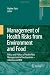 Management of Health Risks from Environment and Food: Policy and Politics of Health Risk Management in Five Countries -- Asbestos and BSE (Alliance for Global Sustainability Bookseries)