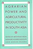 Agrarian power and agricultural productivity in South Asia