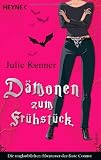 D&auml;monen zum Fr&uuml;hst&uuml;ck: Kate Connor 1 - Roman: Die unglaublichen Abenteuer der Kate Conner - Julie Kenner