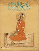 The Mughal Emperors: and the Islamic Dynasties of India, Iran and Central Asia 1206 -1925