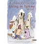 A Handbook for Living in Turkey