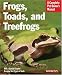 Frogs, Toads, and Treefrogs (Complete Pet Owner's Manual)