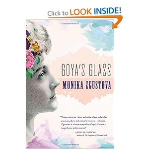 Goya's Glass  - Monika Zgustova