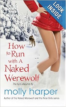 How to Run with a Naked Werewolf - Molly Harper