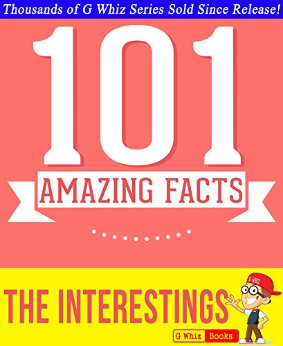 The Interestings - 101 Amazing Facts You Didn't Know: #1 Fun Facts & Trivia Tidbits