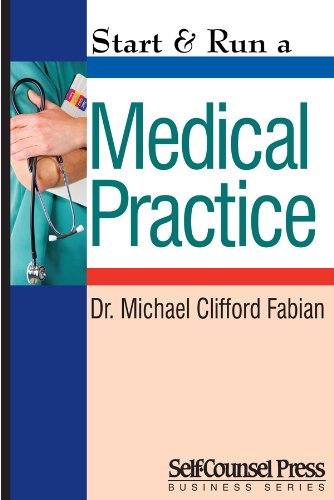 Start & Run a Medical Practice (Start & Run Business Series)