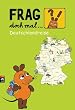 Frag doch mal die ... Maus! - Deutschlandreise