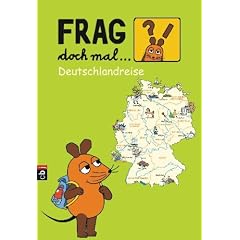 Frag doch mal die ... Maus! - Deutschlandreise