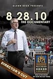 Glenn Beck Presents 8.28.10: The Documentary (Directors Cut)