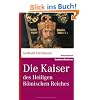 Die Kaiser des Heiligen Römischen Reiches: Marixwissen Die Kaiser des Heiligen Römischen Reiches: Marixwissen