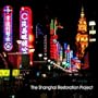 The Shanghai Restoration Project: Special Edition