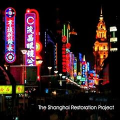 The Shanghai Restoration Project: Special Edition