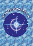 Energy Healing 101 spanish : Sanacion Energetica 101