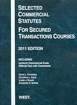 Selected Commercial Statutes For Secured Transactions Courses, 2011 (Academic Statutes)