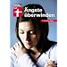 �ngste �berwinden: Hilfe f�r Betroffene und Angeh�rige