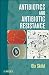 Antibiotics and Antibiotic Resistance