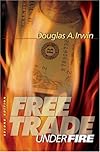 Free Trade Under Fire: Second Edition