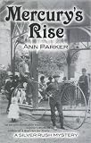 Mercury's Rise (Silver Rush Mystery) Mercury's Rise (Silver Rush Mystery)