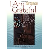 I Am Grateful: Recipes and Lifestyle of Cafe Gratitude