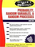 Schaums Outline of Probability, Random Variables, and Random Processes